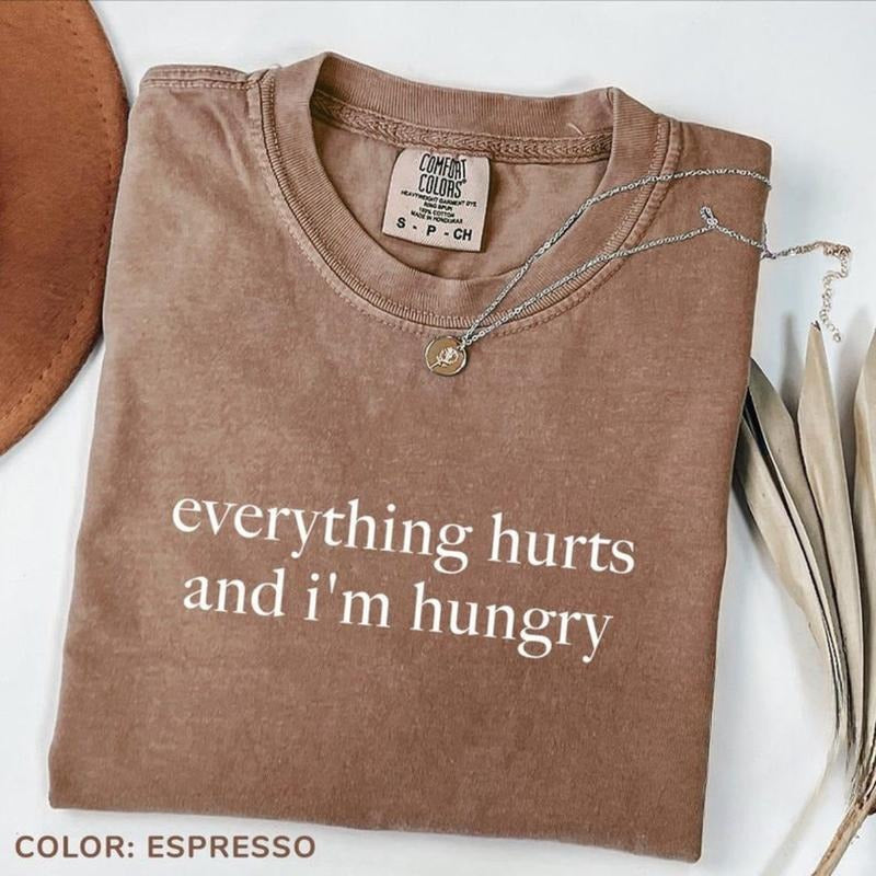 [Comfort Color] Everything Hurts I'M Hungry Fitness - Adult & Kids T-Shirts, Sweatshirts & Hoodies apparel design preview 1
