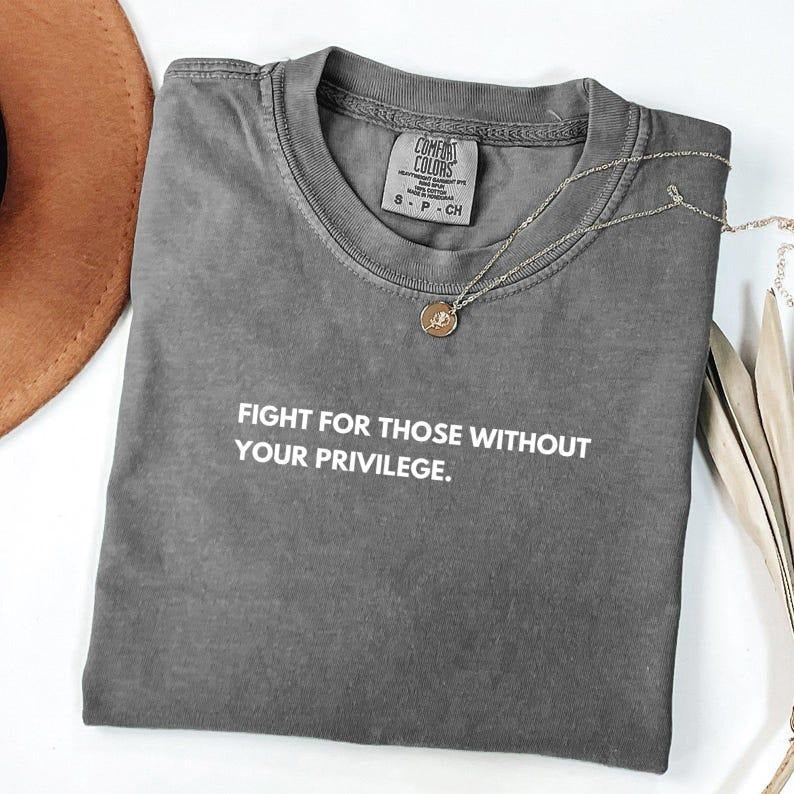 Comfort Color Fight Those Without Your Privilege - Adult & Kids T-Shirts, Sweatshirts & Hoodies apparel design preview 1
