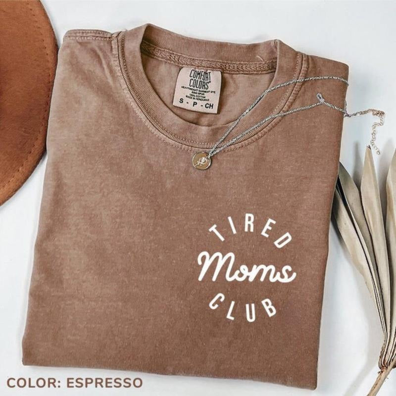 Comfort Color Tired Moms Club Mom Life Appreciation - Adult & Kids T-Shirts, Sweatshirts & Hoodies apparel design preview 1