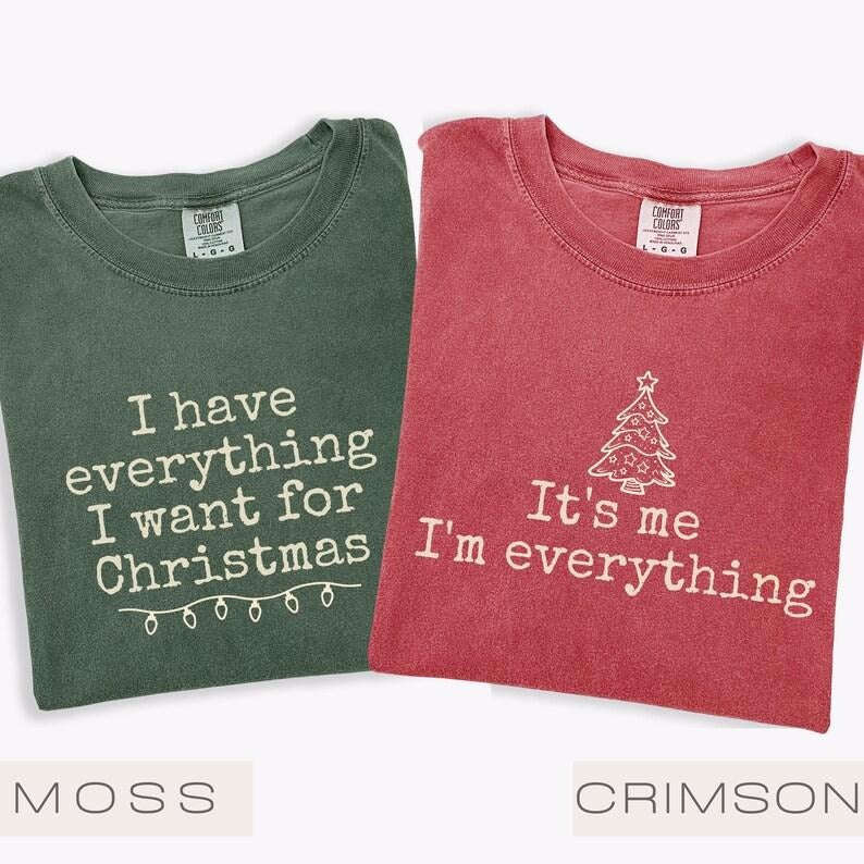 Comfort Colors Couples I Have Everything Want 'S Me - Adult & Kids T-Shirts, Sweatshirts & Hoodies apparel design preview 1