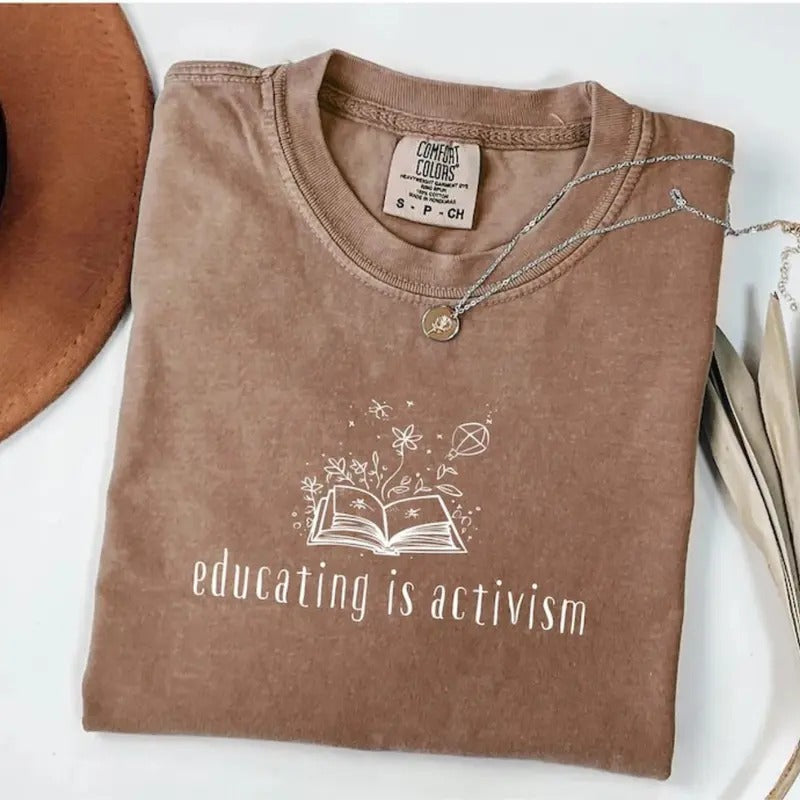 Comfort Colors Educating Is Activism Liberal Teacher - Adult & Kids T-Shirts, Sweatshirts & Hoodies apparel design preview 1