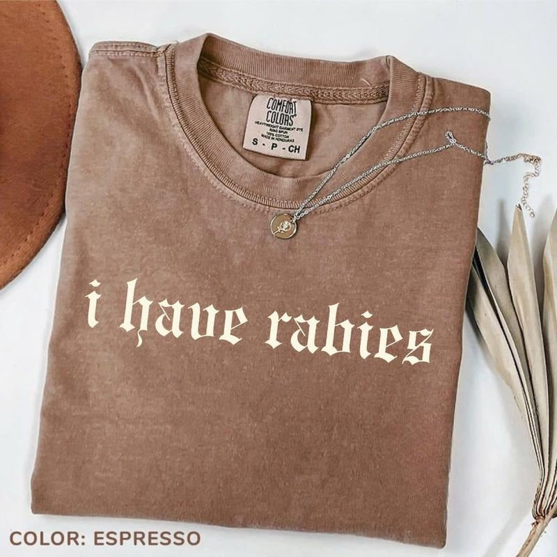 Comfort Colors I Have Rabies Funny Humor Sarcasm - Adult & Kids T-Shirts, Sweatshirts & Hoodies apparel design preview 1