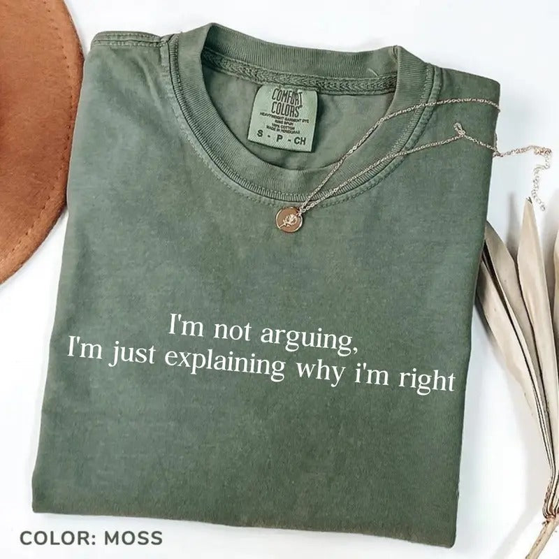 Comfort Colors I'M Not Arguing Just Explaining Why - Adult & Kids T-Shirts, Sweatshirts & Hoodies apparel design preview 1