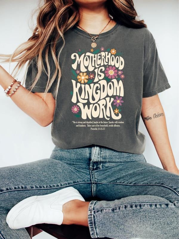 Comfort Colors Motherhood Is Kingdom Work Christian - Adult & Kids T-Shirts, Sweatshirts & Hoodies apparel design preview 1