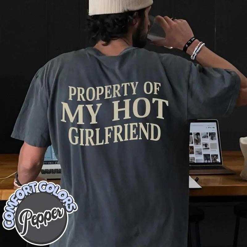 Comfort Colors Property My Hot Girlfriend - Adult & Kids T-Shirts, Sweatshirts & Hoodies apparel design preview 1