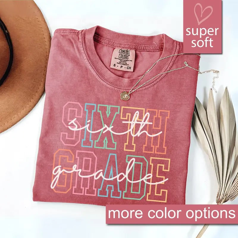 Comfort Colors Sixth Grade Teacher 6th Elementary - Adult & Kids T-Shirts, Sweatshirts & Hoodies apparel design preview 1