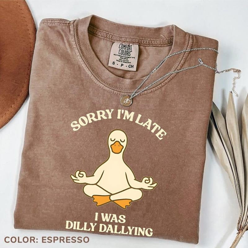Comfort Colors Sorry I'M Late I Was Dilly Dallying - Adult & Kids T-Shirts, Sweatshirts & Hoodies apparel design preview 1