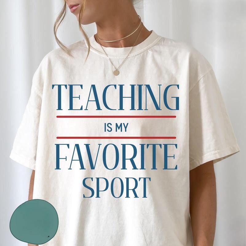 Comfort Colors Teaching Is My Favorite Sport Funny - Adult & Kids T-Shirts, Sweatshirts & Hoodies apparel design preview 1