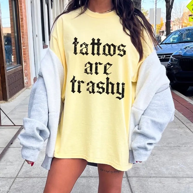 Comfort Colors Tattoos Are Trashy Print Womenswear - Adult & Kids T-Shirts, Sweatshirts & Hoodies apparel design preview 1