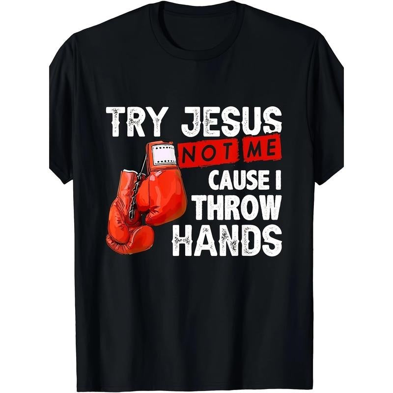 [Cool Boxing Fun MMA 180g Try God Don'T Me Because I - Adult & Kids T-Shirts, Sweatshirts & Hoodies apparel design preview 1
