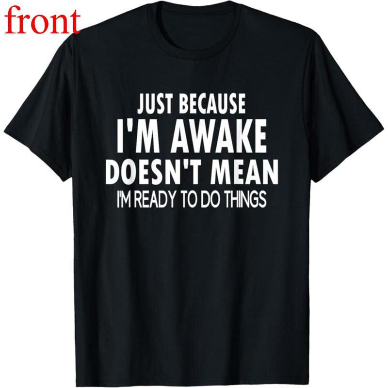 Cotton Short Sleeve Just Because I'M Awake Funny - Adult & Kids T-Shirts, Sweatshirts & Hoodies apparel design preview 1