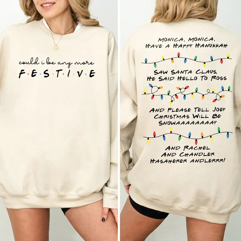 Could I Be Any More Festive Friends Inspired Phoebe'S - Adult & Kids T-Shirts, Sweatshirts & Hoodies apparel design preview 1