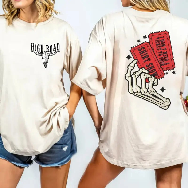 Country Music High Road Don'T Need Ticket Shh Show - Adult & Kids T-Shirts, Sweatshirts & Hoodies apparel design preview 1