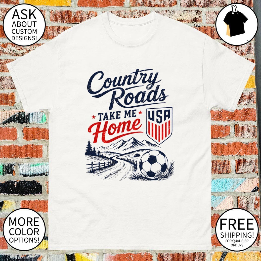 Country Roads Take Me Home USA Soccer World Cup 2026 - Adult & Kids T-Shirts, Sweatshirts & Hoodies apparel design preview 1