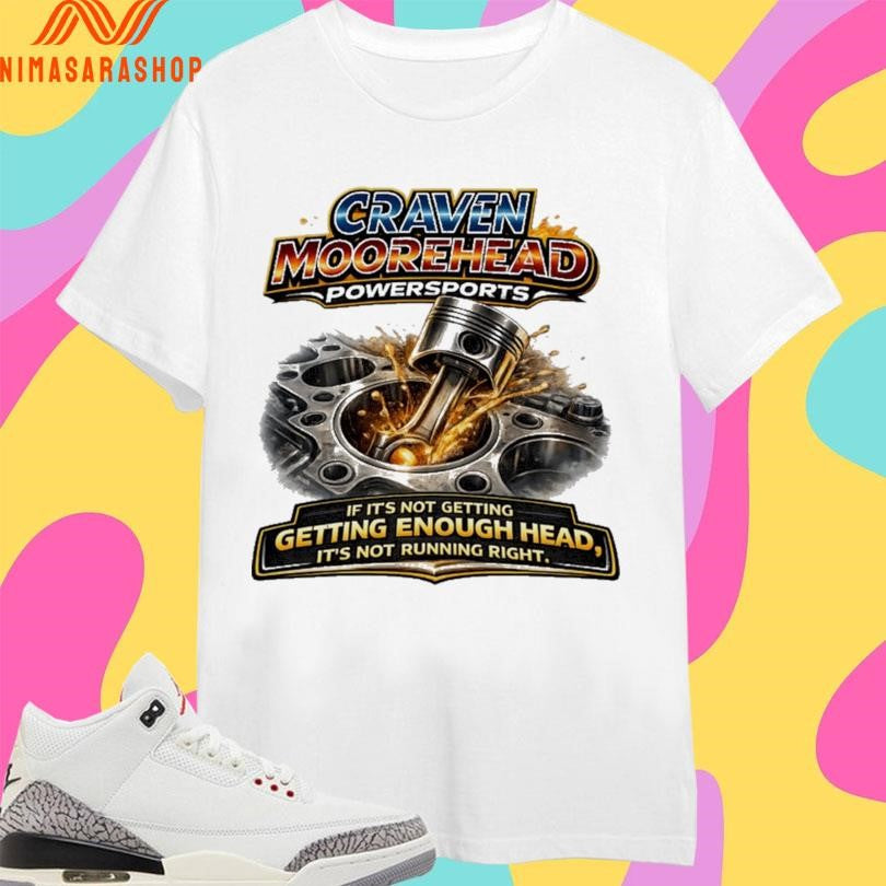 Craven Moorehead PowerSports If It’s Not - Adult & Kids T-Shirts, Sweatshirts & Hoodies apparel design preview 1
