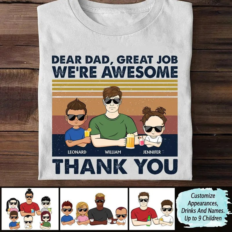 Custom Dear Dad Great Job We'Re Awesome Thank You - Adult & Kids T-Shirts, Sweatshirts & Hoodies apparel design preview 1