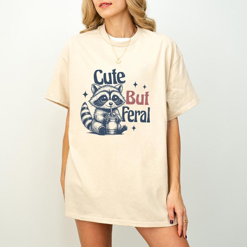 Cute But Feral Raccoon Funny Sarcastic Quote Woman - Adult & Kids T-Shirts, Sweatshirts & Hoodies apparel design preview 1