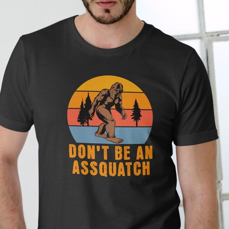 DON'T BE ASSQUATCH Cotton - Adult & Kids T-Shirts, Sweatshirts & Hoodies apparel design preview 1