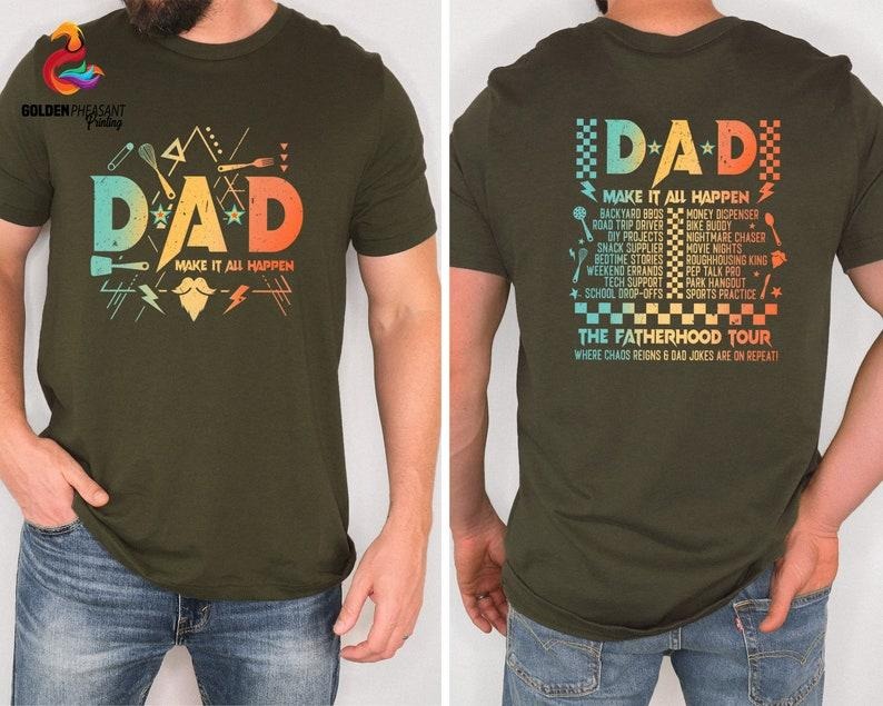 Dad Make All Happen Fatherhood Tour Front Back Some - Adult & Kids T-Shirts, Sweatshirts & Hoodies apparel design preview 1