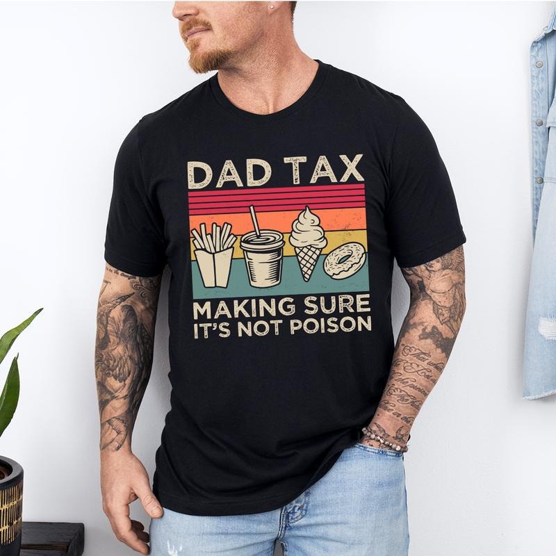 Dad Tax Funny Husband Jokes Tshirtstyle{N002}2 - Adult & Kids T-Shirts, Sweatshirts & Hoodies apparel design preview 1