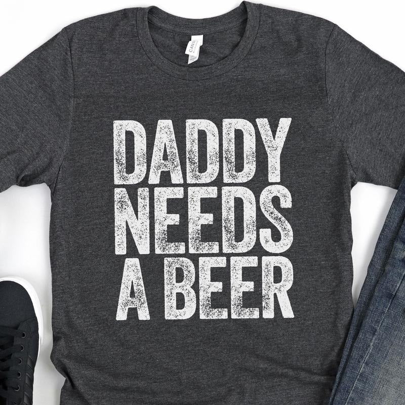 Daddy Needs Beer Funny Drinking Dad Vintage Alcohol - Adult & Kids T-Shirts, Sweatshirts & Hoodies apparel design preview 1