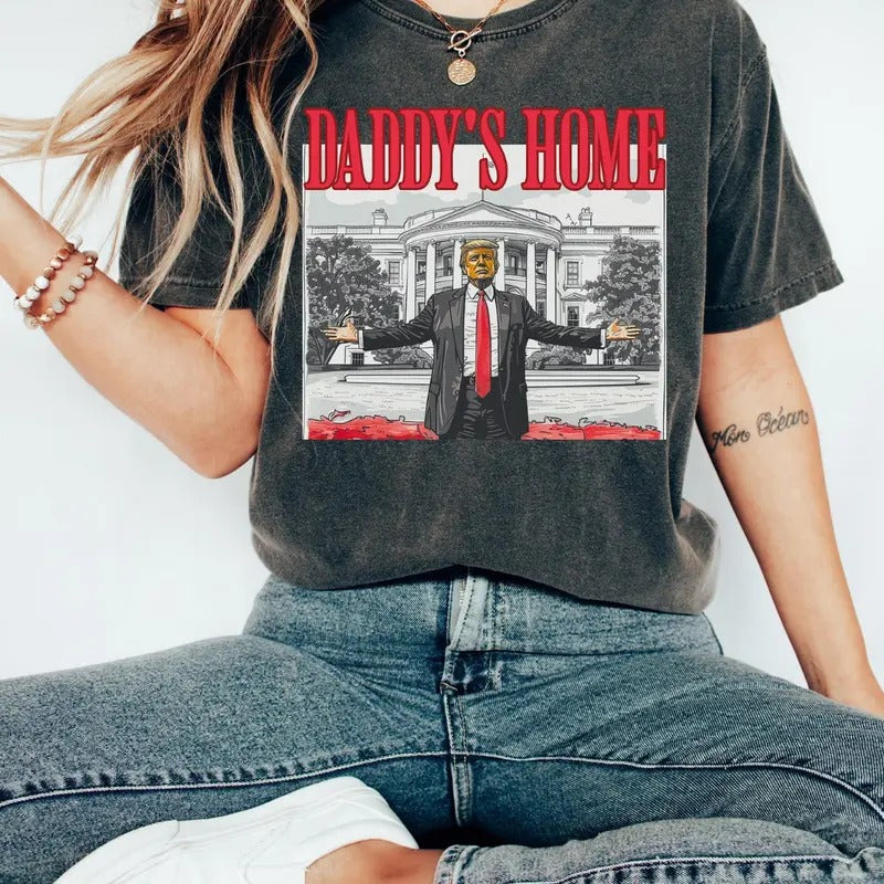 Daddy'S Home Political Election Trummp 2024 - Adult & Kids T-Shirts, Sweatshirts & Hoodies apparel design preview 1