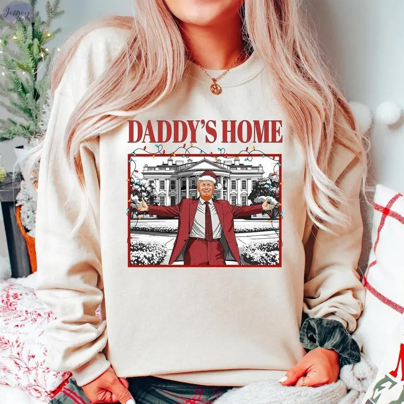 Daddy'S Home Trump 2024 Republican Funny White House - Adult & Kids T-Shirts, Sweatshirts & Hoodies apparel design preview 1