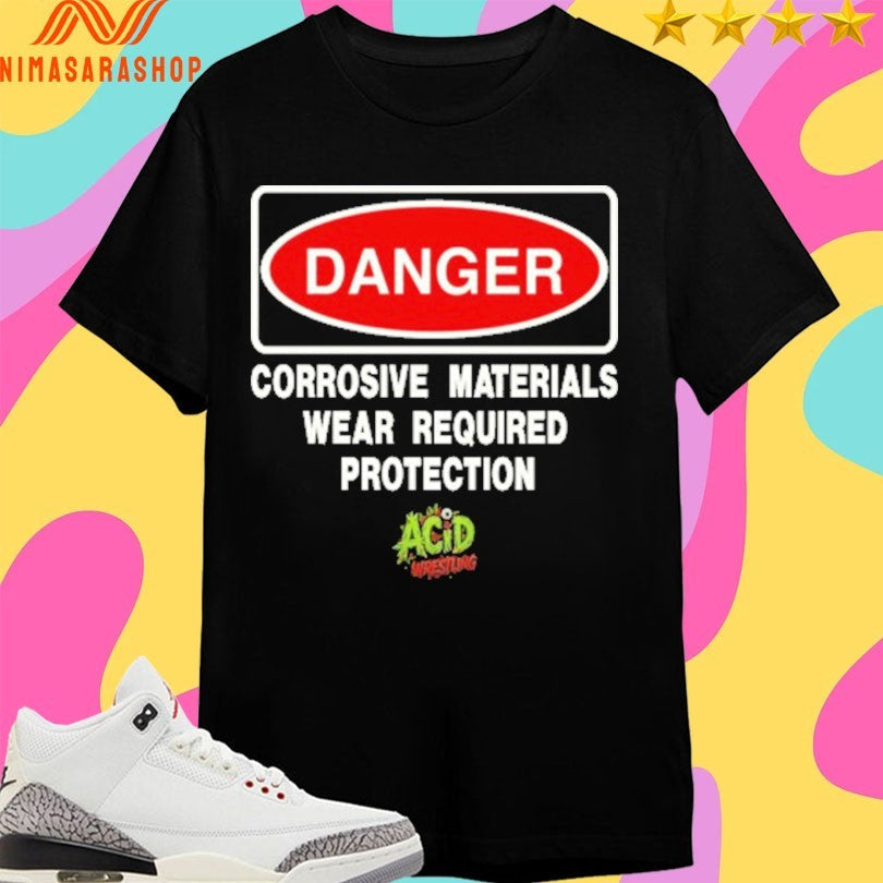 Danger Corrosive Materials Wear Required Protection - Adult & Kids T-Shirts, Sweatshirts & Hoodies apparel design preview 1