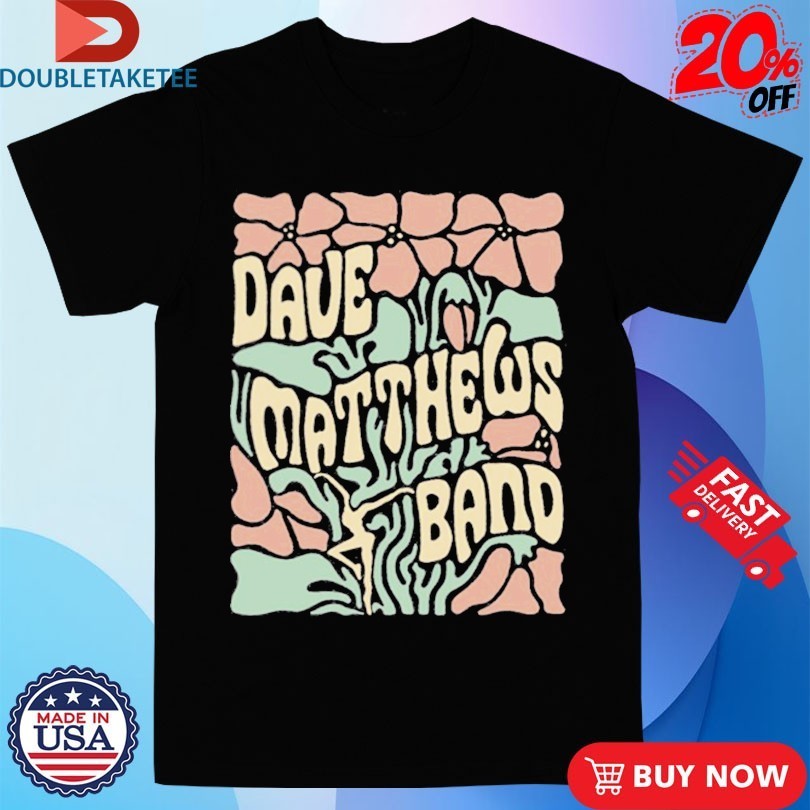 Dave Matthews Band Florals - Adult & Kids T-Shirts, Sweatshirts & Hoodies apparel design preview 1