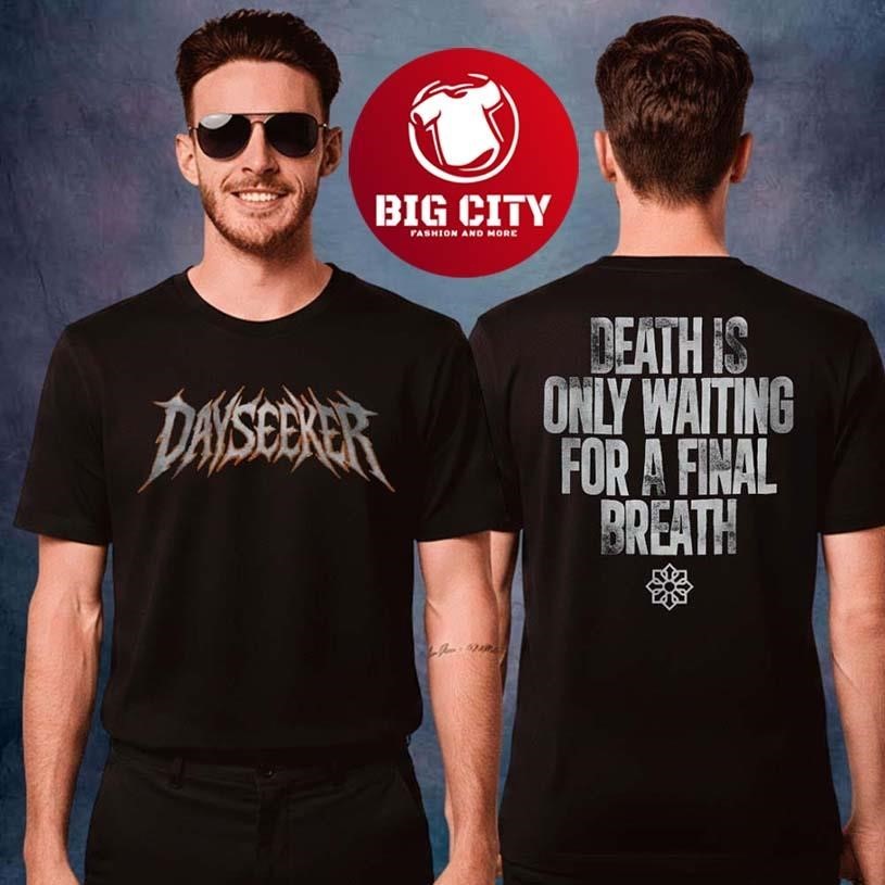 Dayseeker Death Is Only Waiting For A Final Breath - Adult & Kids T-Shirts, Sweatshirts & Hoodies apparel design preview 1