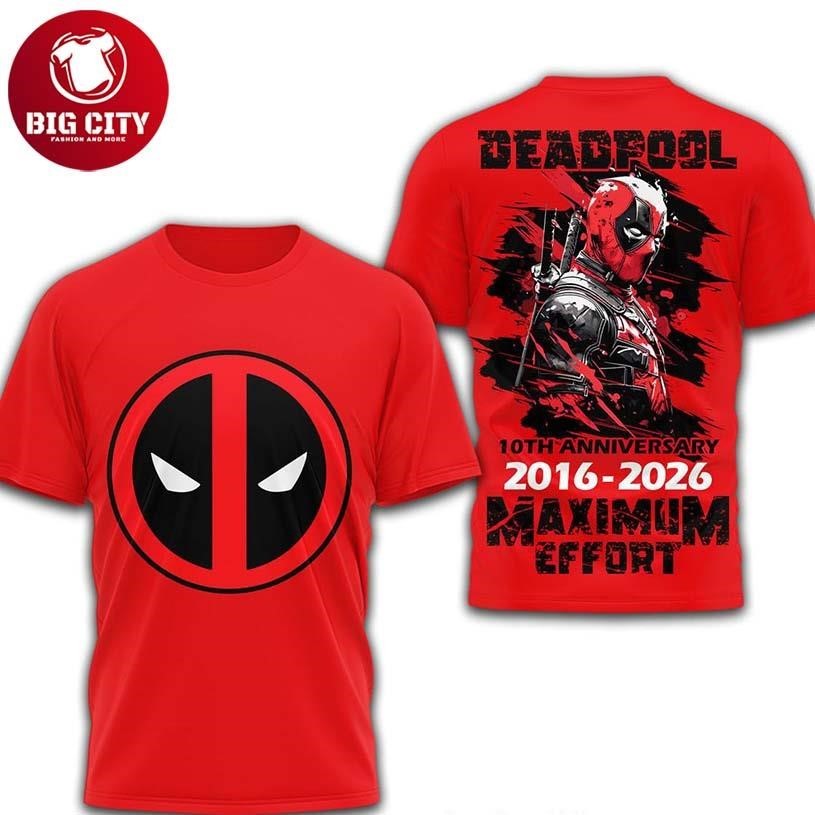 Deadpool 10th Anniversary 2016-2026 Maximum Effort - Adult & Kids T-Shirts, Sweatshirts & Hoodies apparel design preview 1