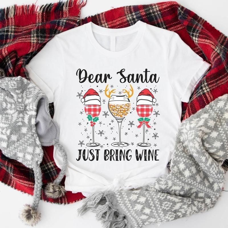 Dear Santa Just Bring Wine Glasses Winter Drinking - Adult & Kids T-Shirts, Sweatshirts & Hoodies apparel design preview 1