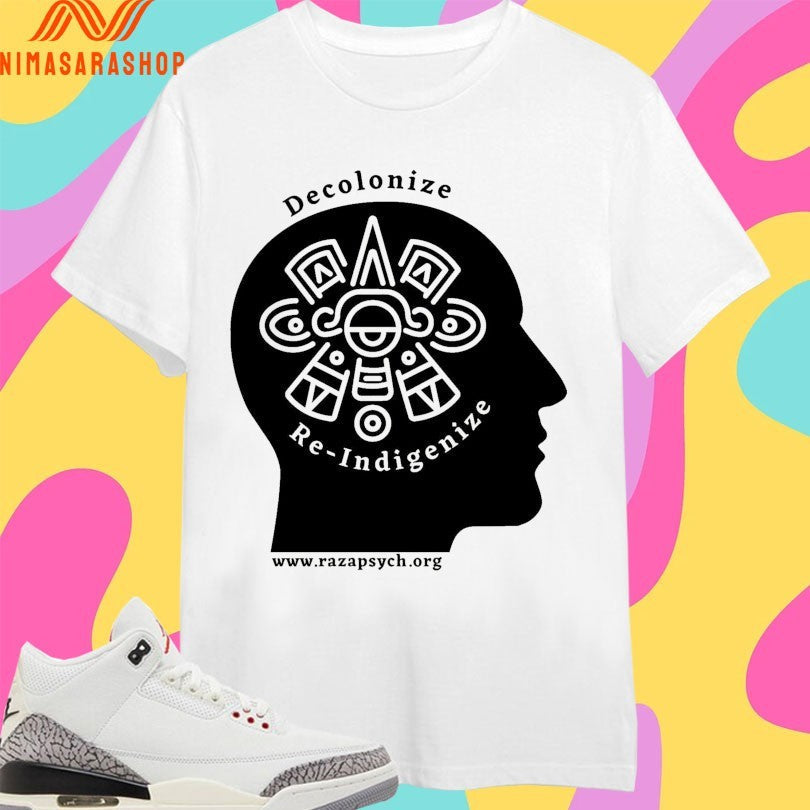 Decolonize And Re-Indigenize Raza Psychology - Adult & Kids T-Shirts, Sweatshirts & Hoodies apparel design preview 1