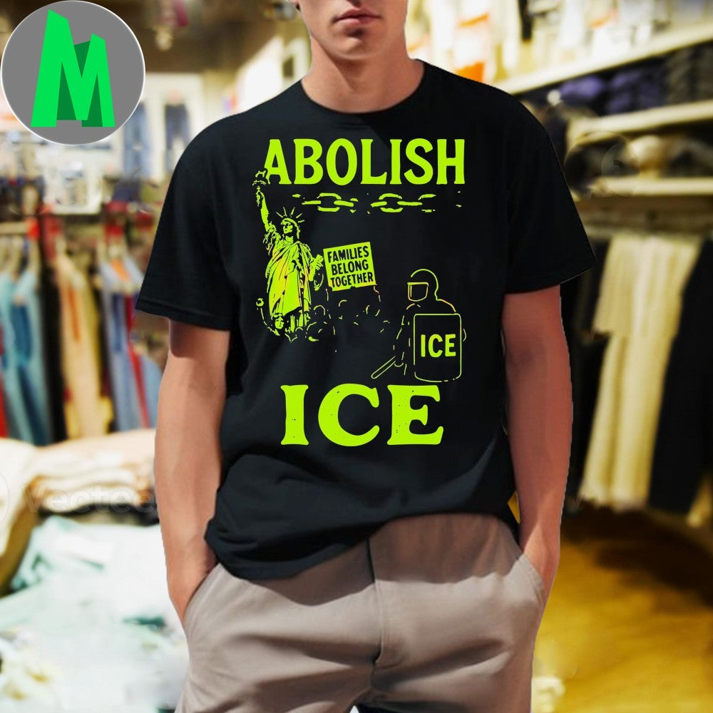 Design Abolish Ice Protest Families Belong Together - Adult & Kids T-Shirts, Sweatshirts & Hoodies apparel design preview 1