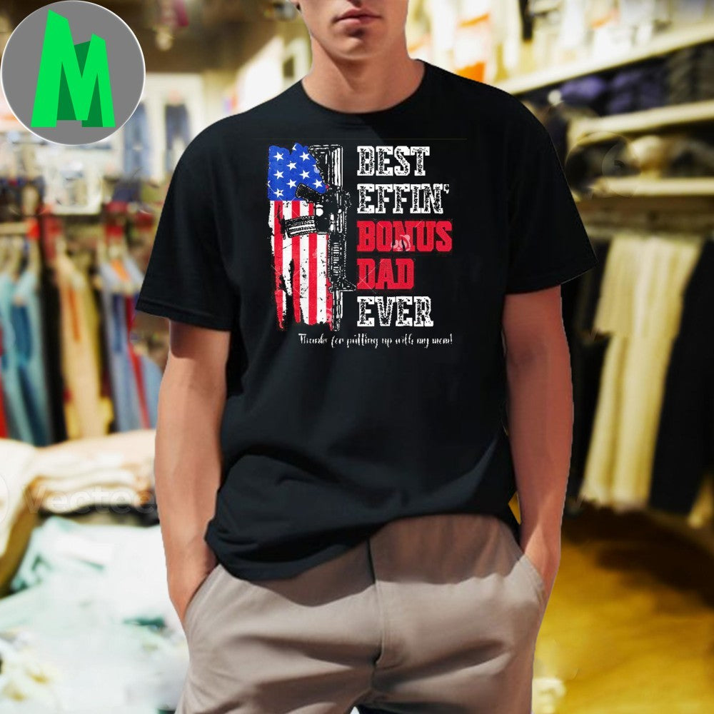 Design Best Effin' Bonus Dad Ever Soldier American - Adult & Kids T-Shirts, Sweatshirts & Hoodies apparel design preview 1