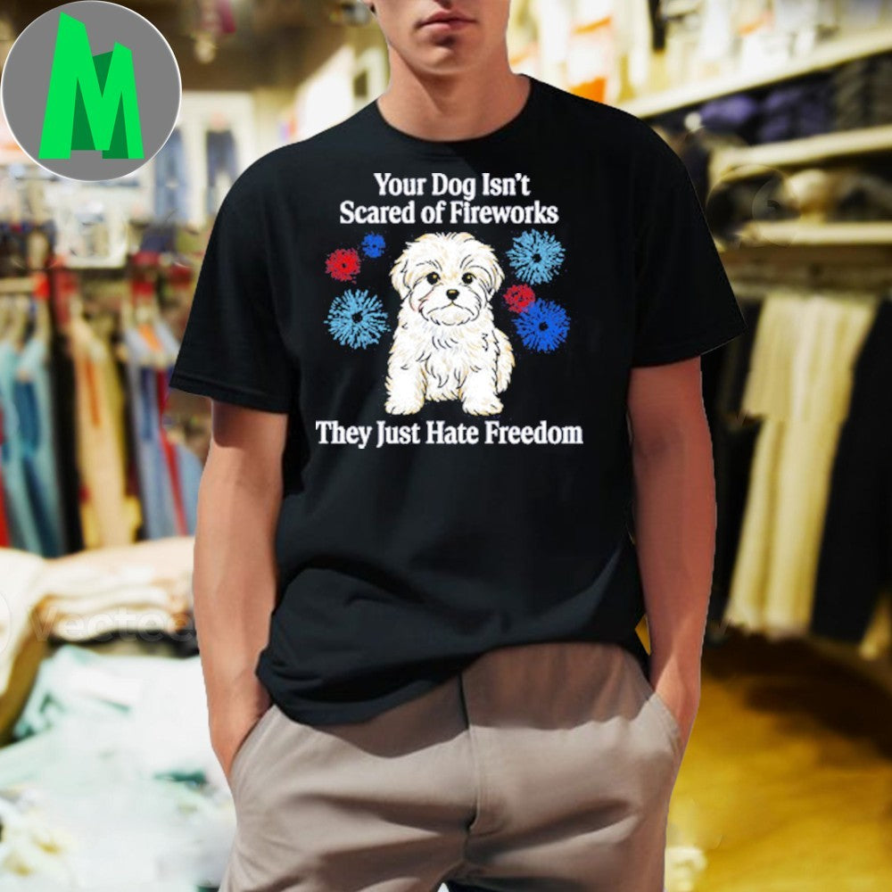 Design Maltese Dog Hate Freedom Funny Fireworks - Adult & Kids T-Shirts, Sweatshirts & Hoodies apparel design preview 1
