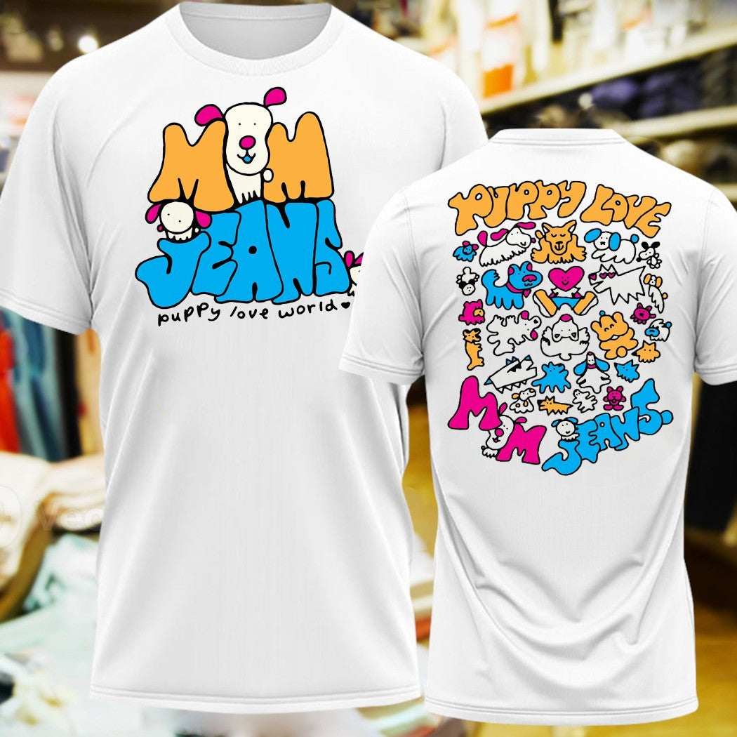 Design Mom Jeans Puppy Love World Cute Dog - Adult & Kids T-Shirts, Sweatshirts & Hoodies apparel design preview 1