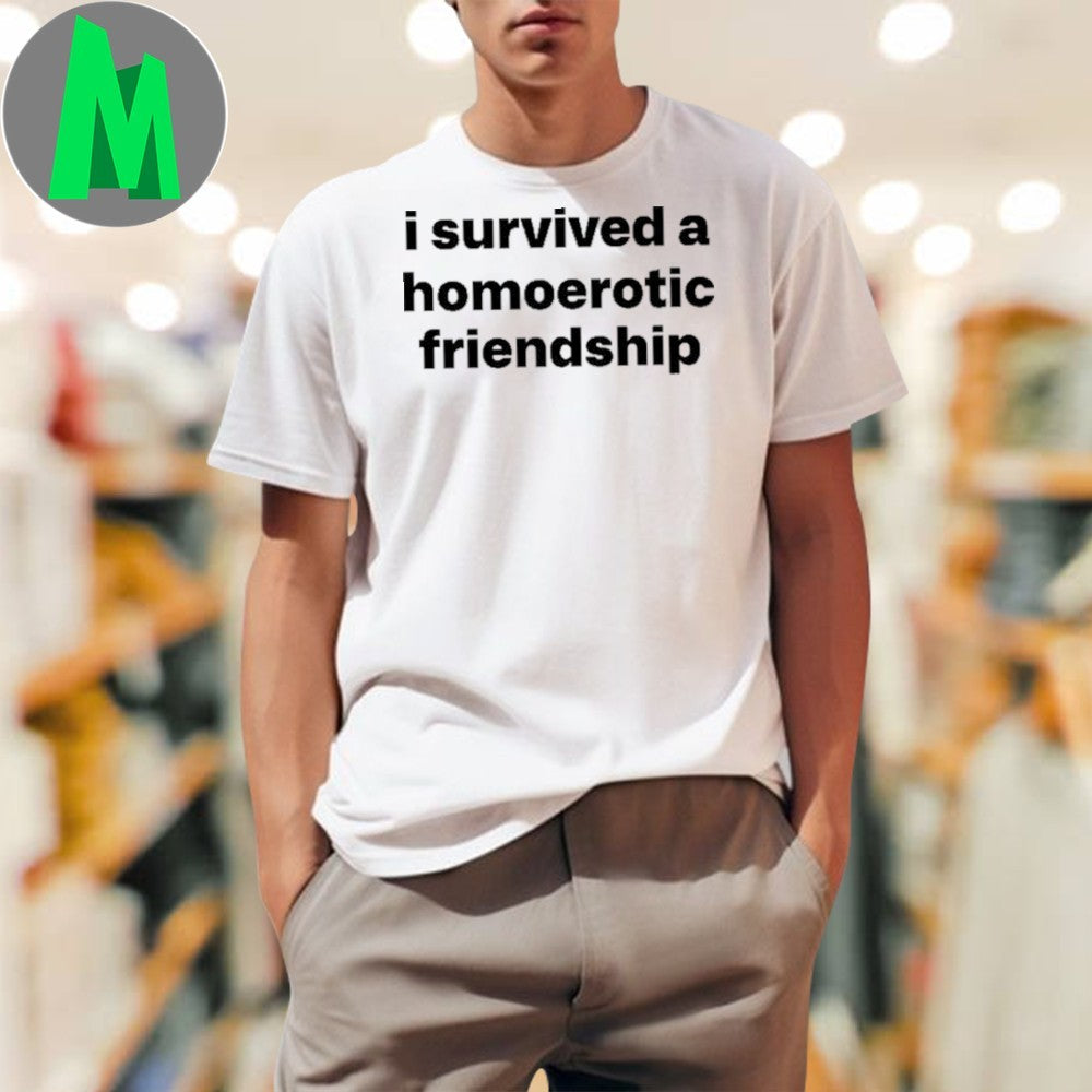 Design Northstardoll I Survived A Homoerotic - Adult & Kids T-Shirts, Sweatshirts & Hoodies apparel design preview 1