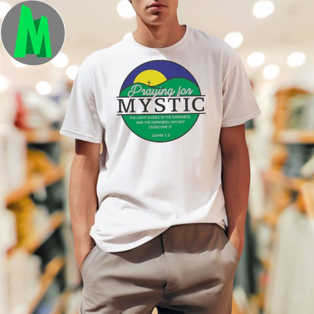 Design Praying for Mystic John 1 5 Bible Verse - Adult & Kids T-Shirts, Sweatshirts & Hoodies apparel design preview 1