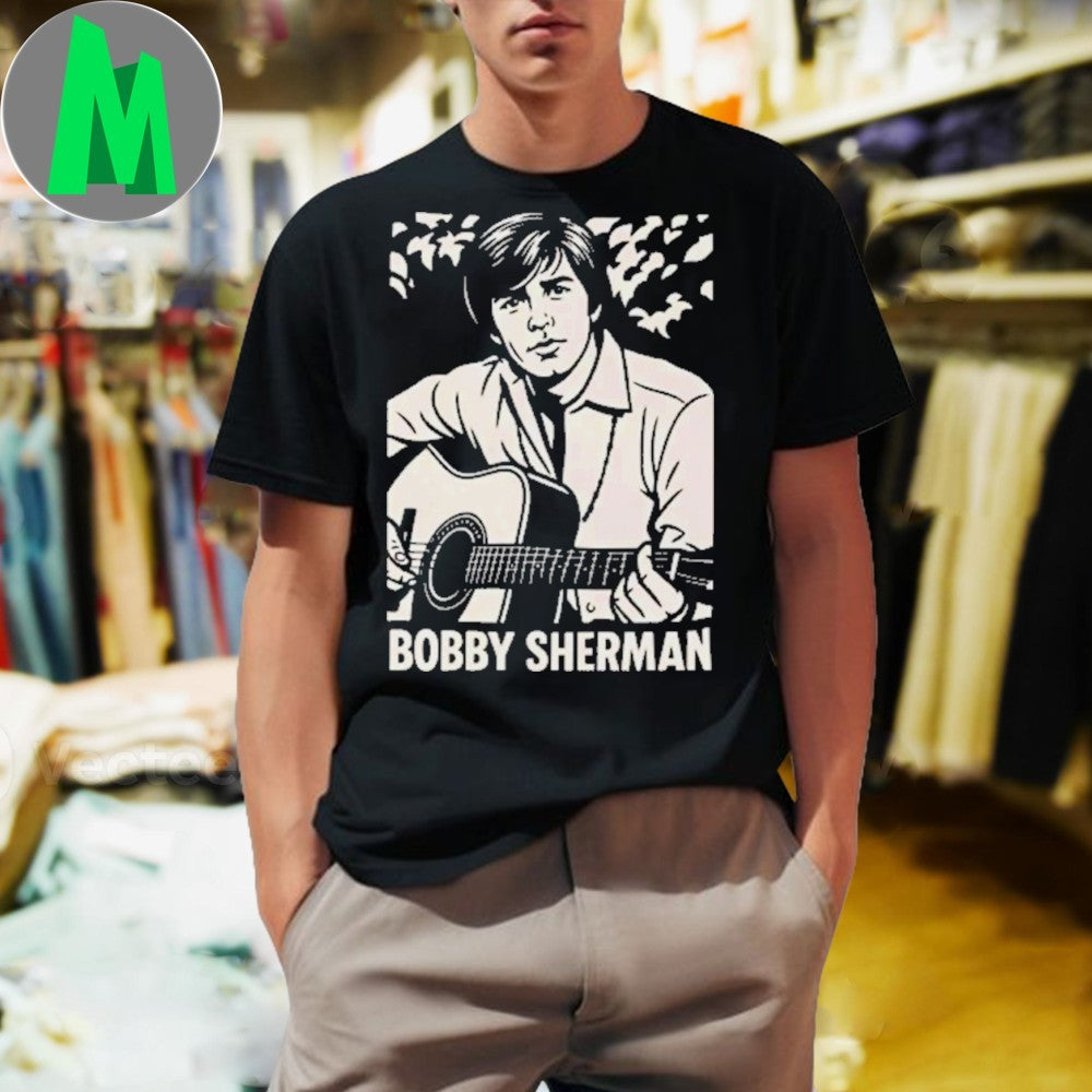 Design Rip Bobby Sherman Died Death At 2025 Memorial - Adult & Kids T-Shirts, Sweatshirts & Hoodies apparel design preview 1
