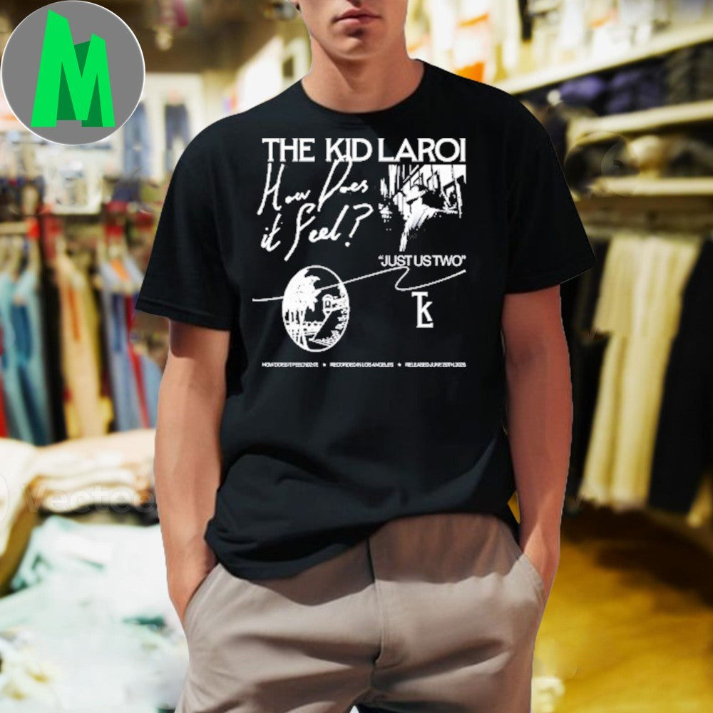Design The Kid Laroi How Does It Feel TKL - Adult & Kids T-Shirts, Sweatshirts & Hoodies apparel design preview 1