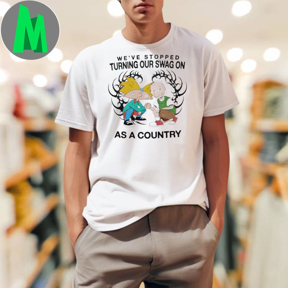 Design We've Stopped Turning Our Swag On As A Country - Adult & Kids T-Shirts, Sweatshirts & Hoodies apparel design preview 1