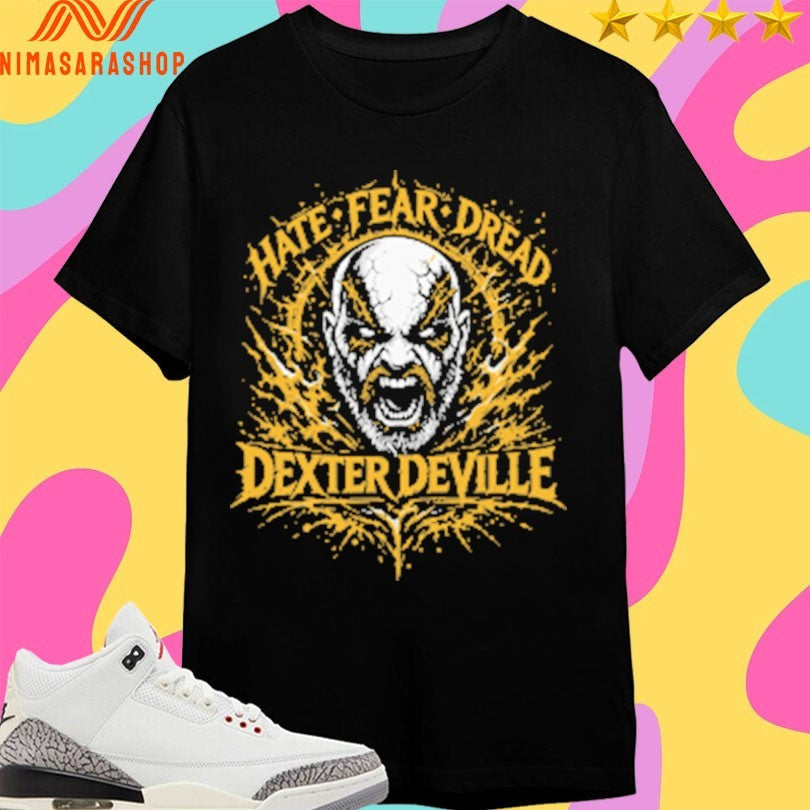 Dexter Deville Hate Fear Dread - Adult & Kids T-Shirts, Sweatshirts & Hoodies apparel design preview 1