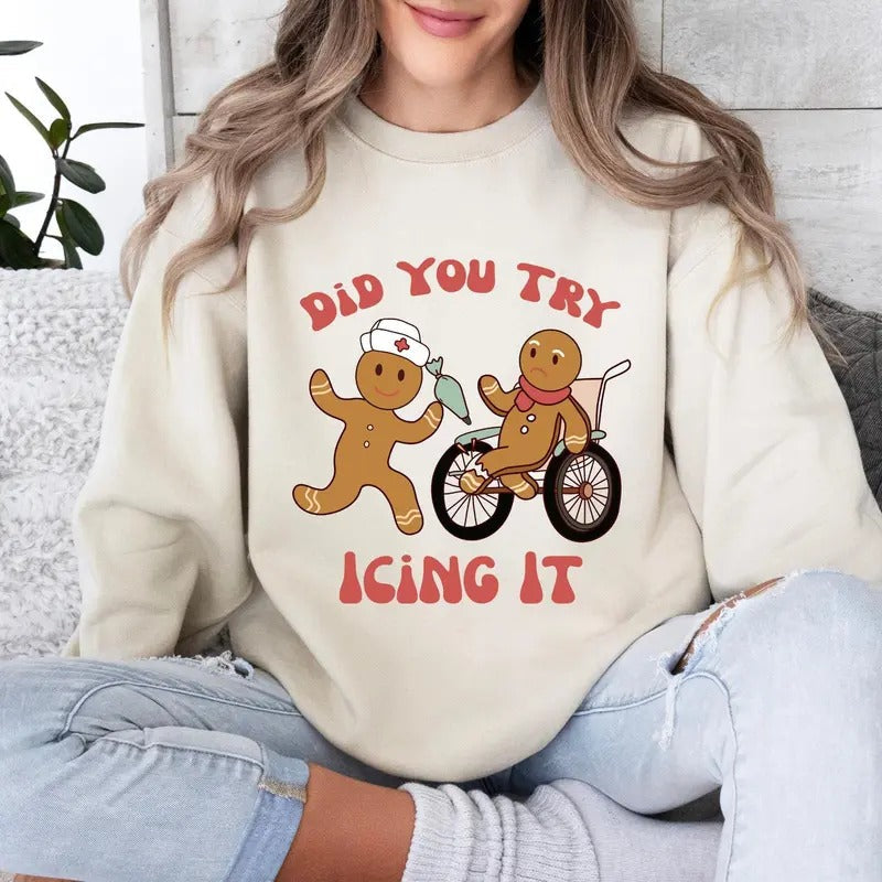 Did You Try Icing Sweat Funny Nurse Doctor - Adult & Kids T-Shirts, Sweatshirts & Hoodies apparel design preview 1
