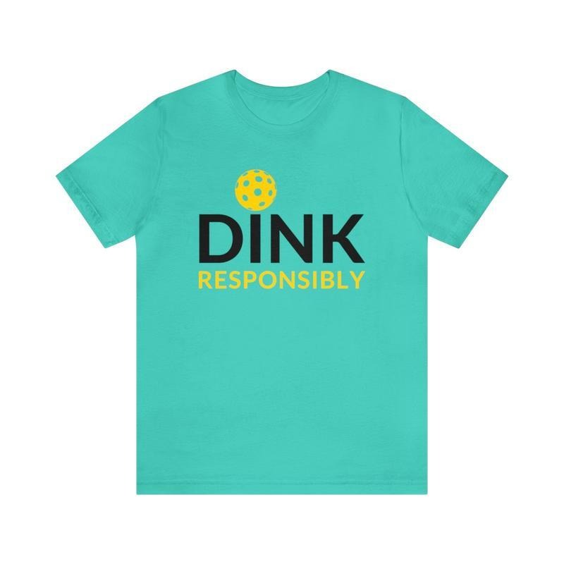 Dink Responsibly Pickleball Funny Pickle - Adult & Kids T-Shirts, Sweatshirts & Hoodies apparel design preview 1