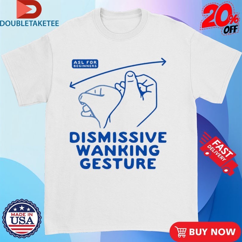 Dismissive Wanking Gesture ASL For Beginners Hands - Adult & Kids T-Shirts, Sweatshirts & Hoodies apparel design preview 1