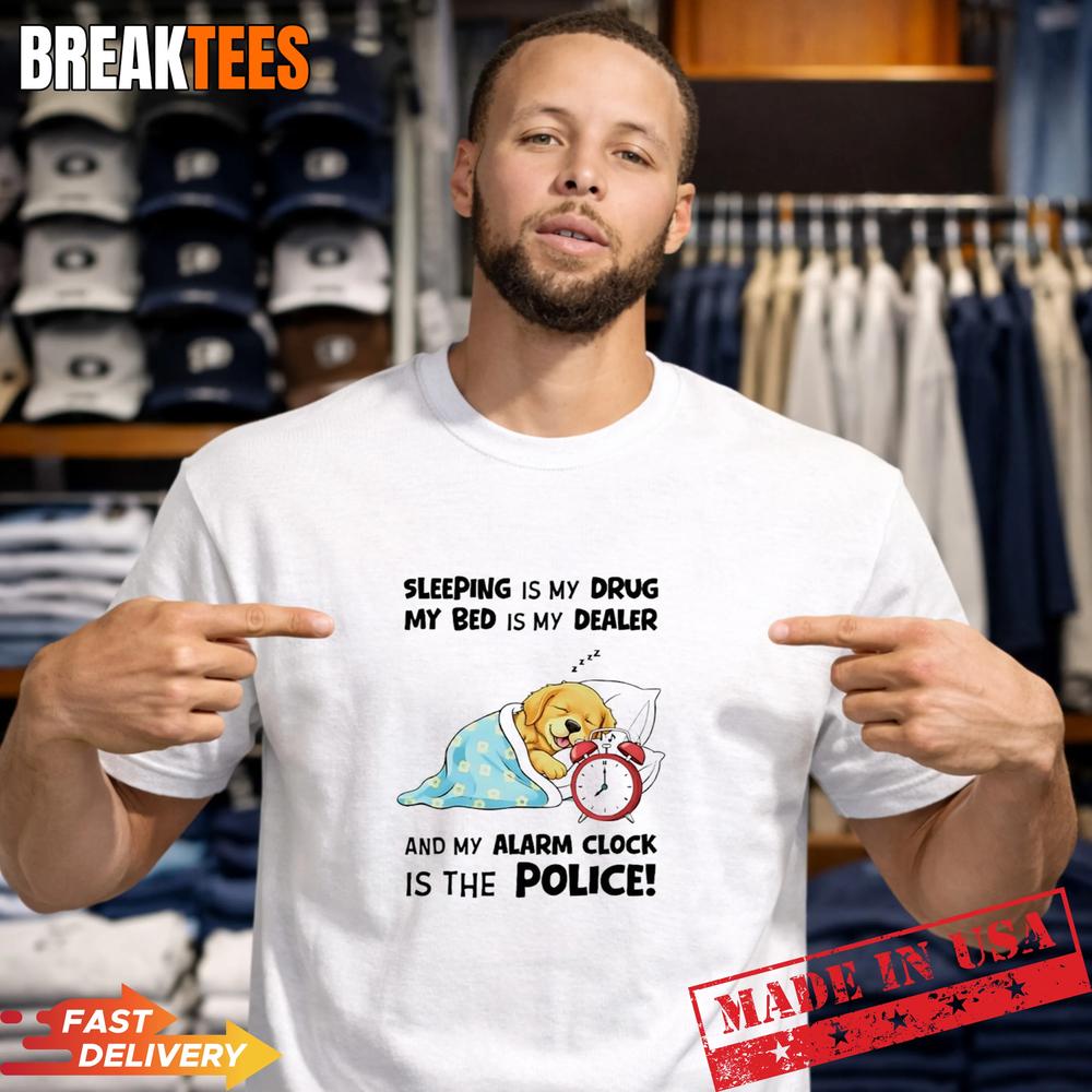 Dog Sleeping Is My Drug Bed Dealer Alarm Clock The - Adult & Kids T-Shirts, Sweatshirts & Hoodies apparel design preview 1