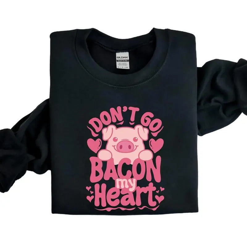 Don'T Go Bacon My Heart Valentines Party Round Neck - Adult & Kids T-Shirts, Sweatshirts & Hoodies apparel design preview 1