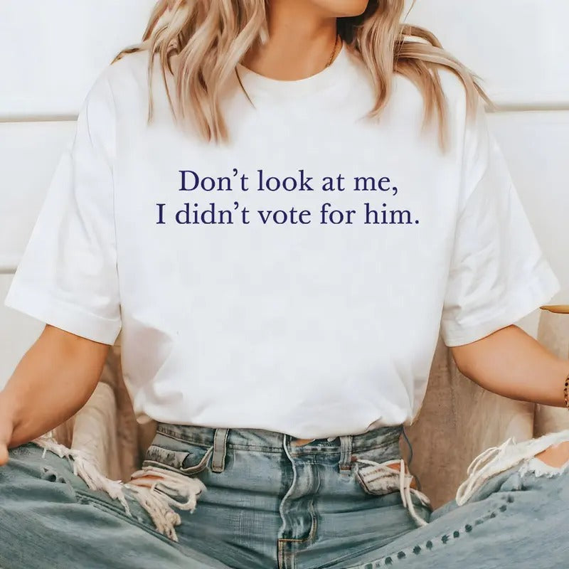 Don'T Me I Didn'T Vote Him Kamala Harris Election Her - Adult & Kids T-Shirts, Sweatshirts & Hoodies apparel design preview 1