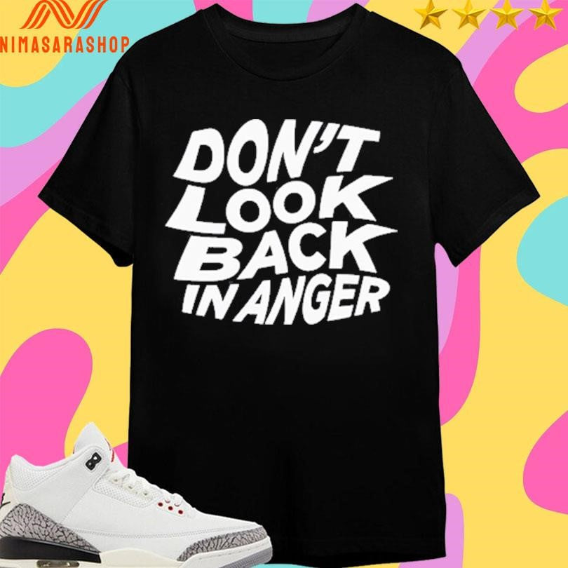 Don’t Look Back In Anger 2026 - Adult & Kids T-Shirts, Sweatshirts & Hoodies apparel design preview 1
